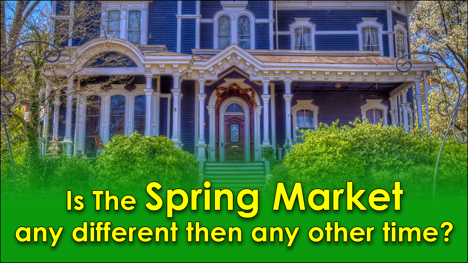 You are currently viewing Is the Spring Market really any different?