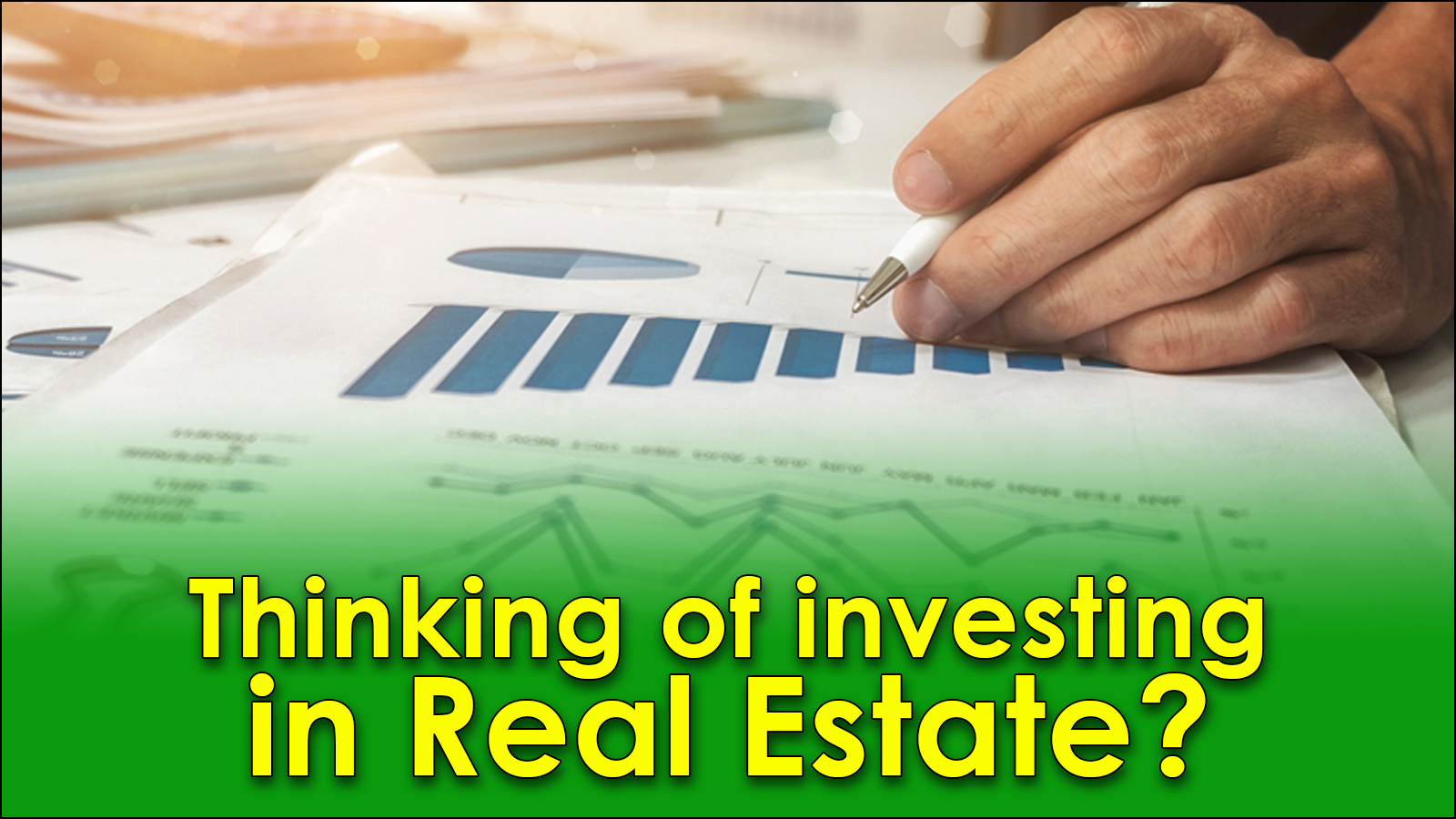 You are currently viewing Thinking of investing in Real Estate?