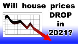 Read more about the article Will house prices drop in 2021?