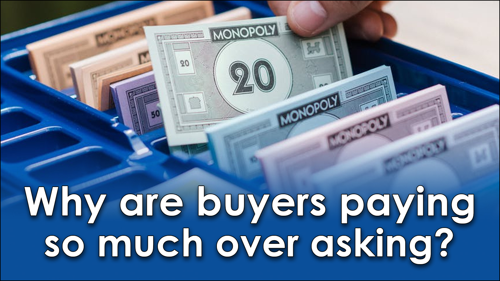 You are currently viewing Why are buyers paying so much over asking?