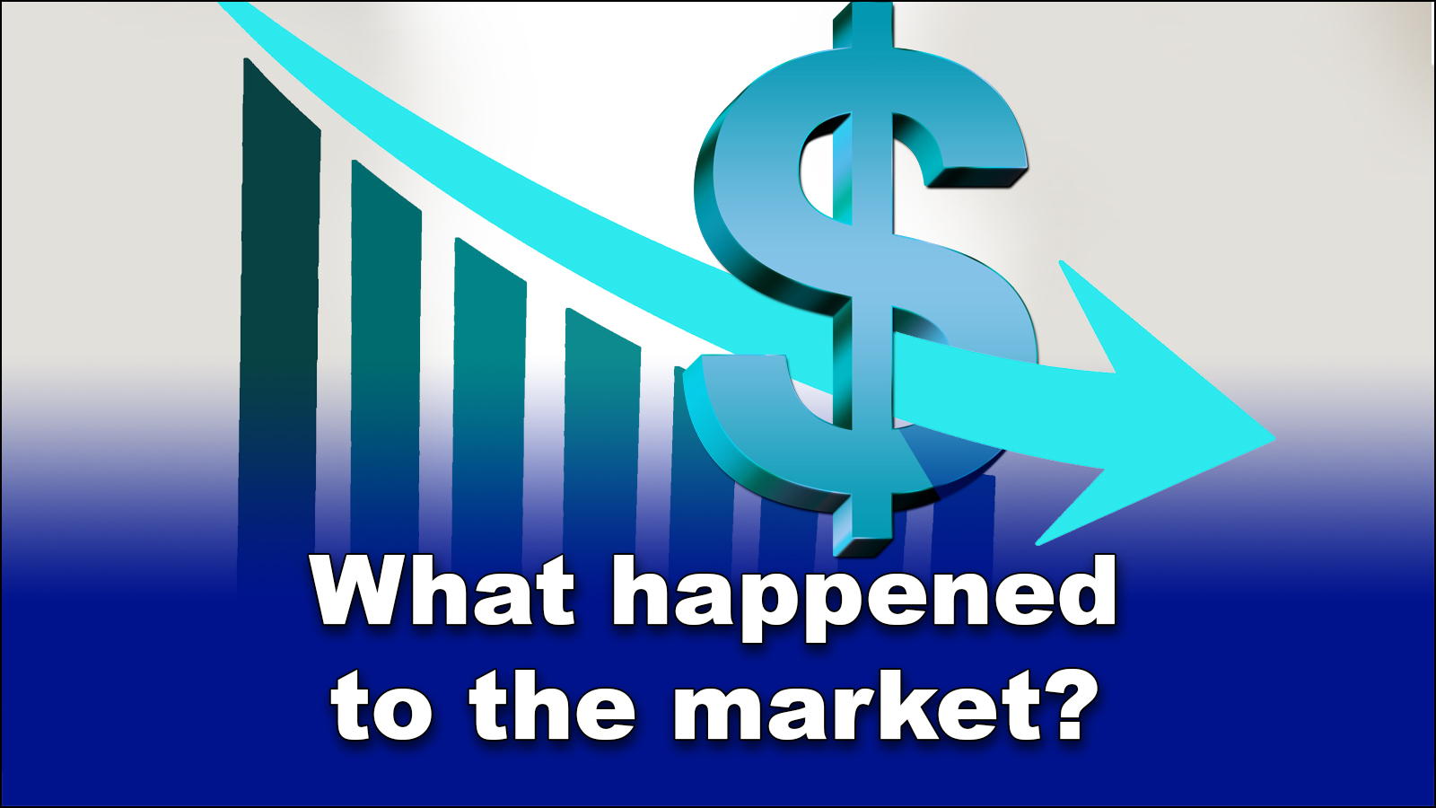 Read more about the article What happened to the market?