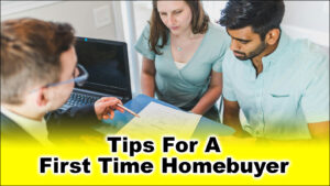 Read more about the article Navigating the Real Estate Market: Tips for a First Time Homebuyer