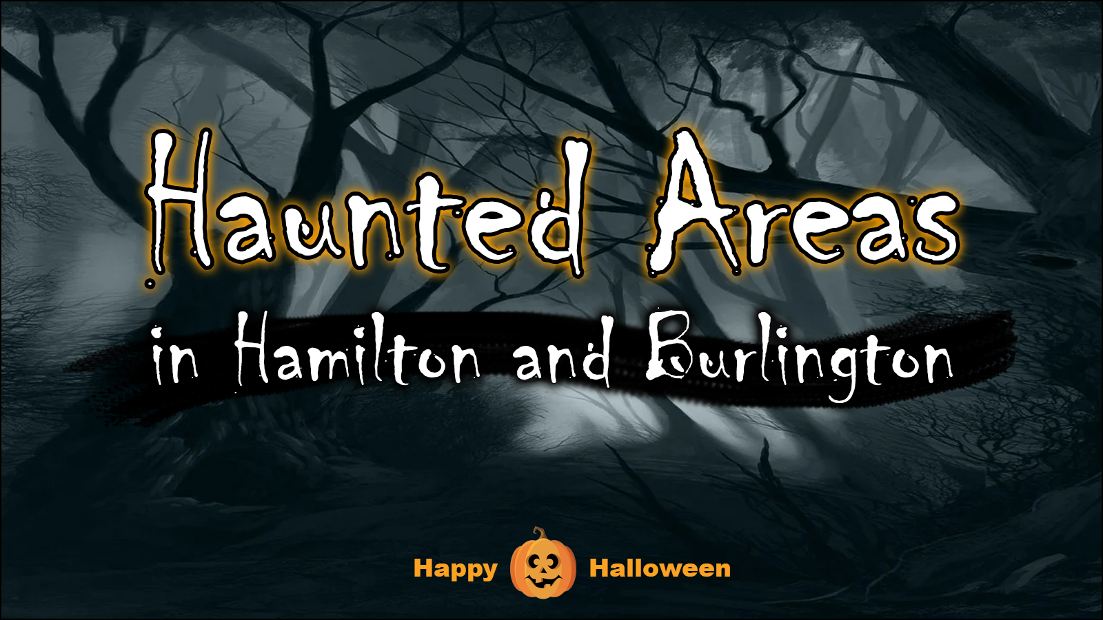 Read more about the article Haunted Areas in Hamilton and Burlington