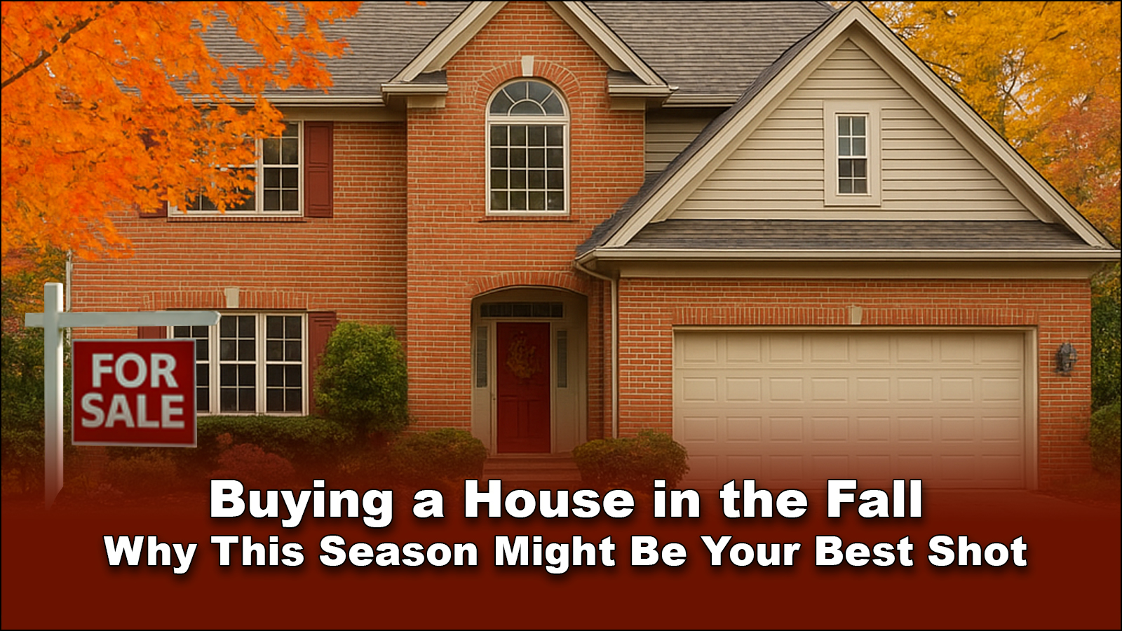 Read more about the article Buying a House in the Fall: Why This Season Might Be Your Best Shot